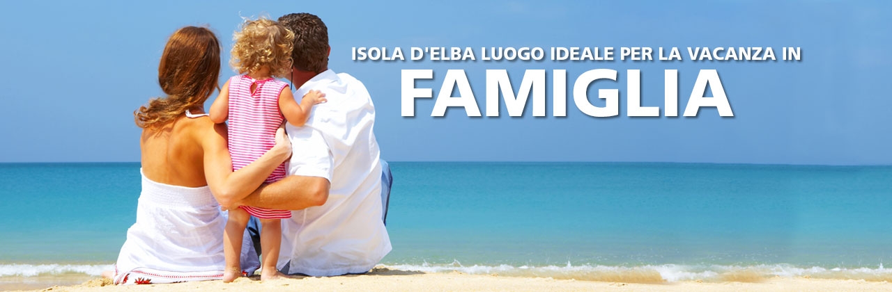 Isola d'elba, la vacanza ideale per la tua famiglia